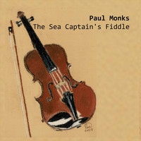 Paul Monks - The Sea Captain's Fiddle