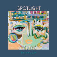 Brit Drozda - Spotlight