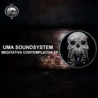 UMA Soundsystem - Meditativa Contemplativa