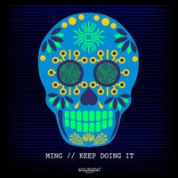 Ming - Keep Doing It