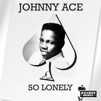 Johnny Ace - So Lonely