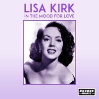 Lisa Kirk - In The Mood For Love