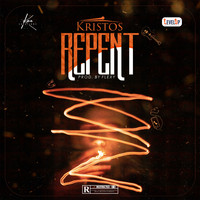Kristos - Repent (Explicit)