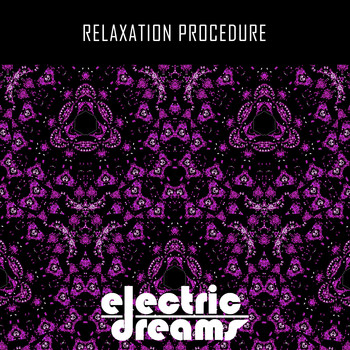 Electric Dreams - Relaxation Procedure