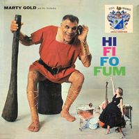 Marty Gold - Hi Fi Fo Fum