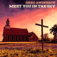 Greg Anderson - Meet You in the Sky