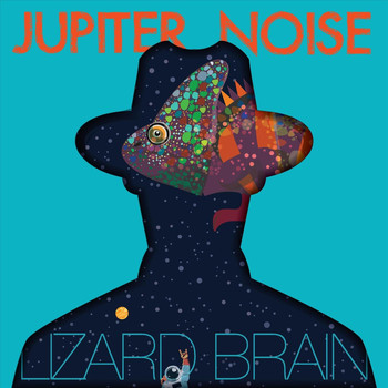 Jupiter Noise - Lizard Brain (Explicit)