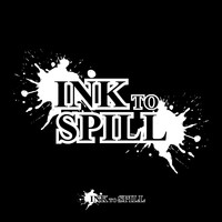 Ink to Spill - Ink to Spill