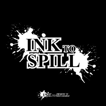 Ink to Spill - Ink to Spill