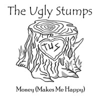 The Ugly Stumps - Money (Makes Me Happy)