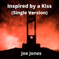 Joe Jones - Inspired by a Kiss (Single Version)