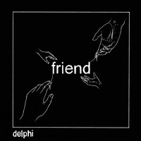 Delphi - Friend