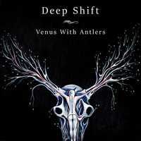Deep Shift - Venus with Antlers