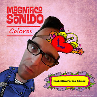 Magnifico Sonido - Colores (feat. Mica Farias Gomez)