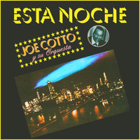 Joe Cotto Y Su Orquesta - Esta Noche