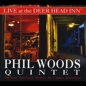Phil Woods Quintet - Live At the Deer Head Inn