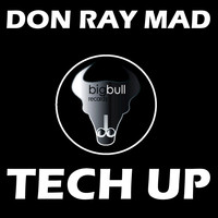 Don Ray Mad - Tech Up (Tribal Groove Mix)