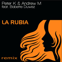 Peter K, Andrew M - La Rubia
