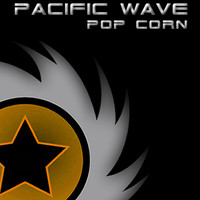 Pacific Wave - Pop Corn