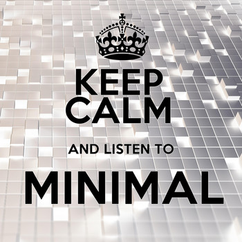 Various Artists - Keep Calm and Listen to Minimal