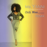 Ms. Yanni - Ooh Wee (Remix) [feat. Bruce Billups]