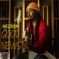 Hezron - Good News