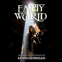 Kevin Kerrigan - Empty World (Original Soundtrack)