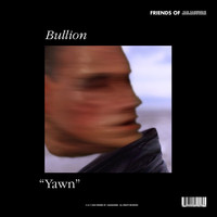 Bullion - Yawn