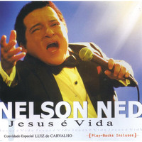 Nelson Ned - Jesus É Vida