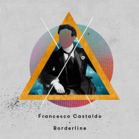 Francesco Castaldo - Bordeline