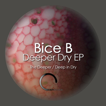 Bice B - Deeper Dry