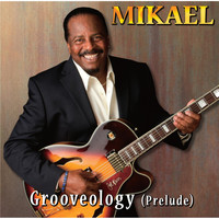 Mikael - Grooveology (Prelude)