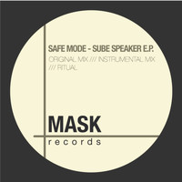 Safe Mode - Sube Speaker