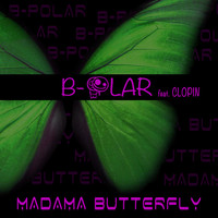 B-Polar - Madama Butterfly