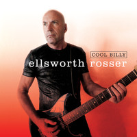 Ellsworth Rosser - Cool Billy