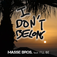 Masse Bros - I Don't Belong