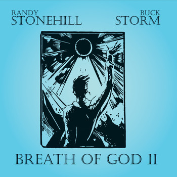 Randy Stonehill & Buck Storm - Breath of God, Vol. II