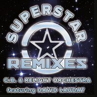 C.B., Relight Orchestra - Superstar Remixes