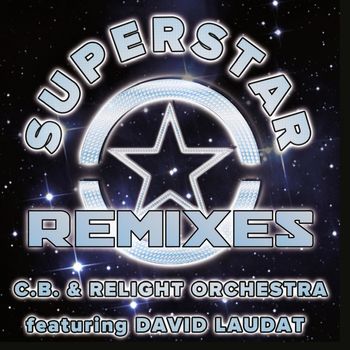 C.b., Relight Orchestra - Superstar Remixes