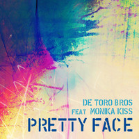 De Toro Bros - Pretty Face