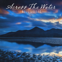 Bill Leslie - Across the Water