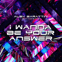 Alex Barattini - I Wanna Be Your Answer