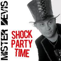 Mister Devis - Shock Party Time
