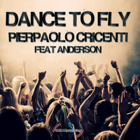 Pierpaolo Cricenti - Dance to Fly