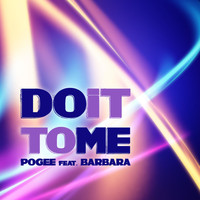 Pogee - Do It to Me