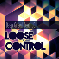 Deep Greed - Loose Control