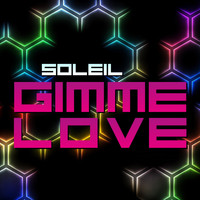 Soleil - Gimme Love