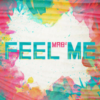 MAB² - Feel Me