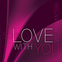 Vic Palminteri - So in Love with You
