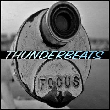 Thunderbeats - Focus